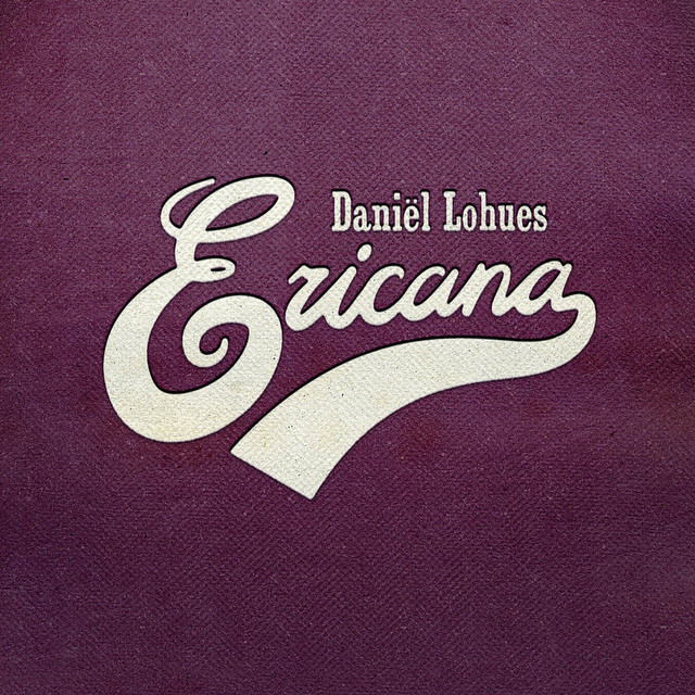 Daniël Lohues – Ericana