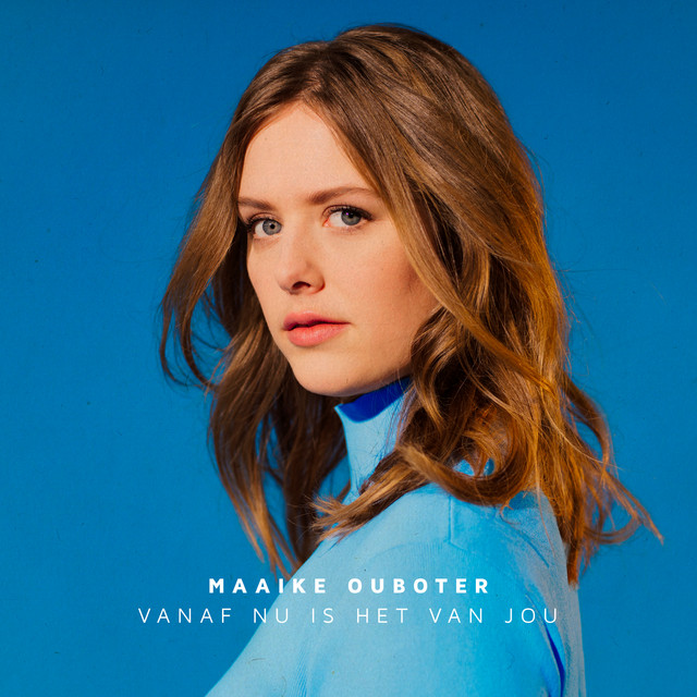Maaike Ouboter – Vanaf nu is het van jou (akoestische versies)