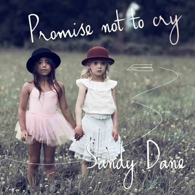 Sandy Dane – Promise not to cry