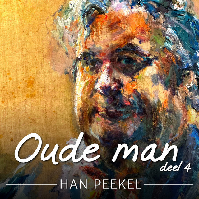 Han Peekel – Oude man (Deel 4)