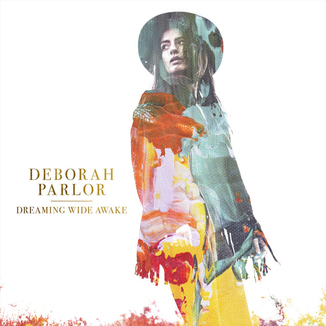 Deborah Parlor – Dreaming wide awake