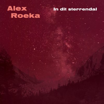 Alex Roeka – In dit sterrendal